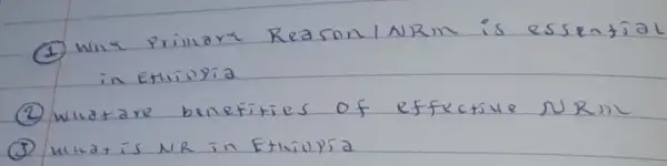 (1) Wine primark Reason I NRin is essential in Ethiopia
(2) What are benefits of effective NRin
(3) hicuat is NR in Ethiupia