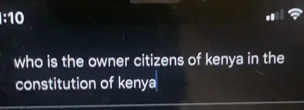 1:10
who is the owner citizens of kenya in the
constitution of kenya