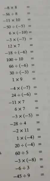 -11times 10=
-50div (-5)=
6times (-10)=
-18div (-6)=