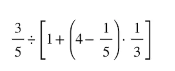 (3)/(5)div [1+(4-(1)/(5))cdot (1)/(3)]