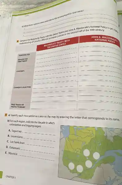 5 a) Identify each new settlement area on the map by entering the letter that corresponds to its name.
b) For each region, indicate the decade in which colonization and logging began.
A. Saguenay.
B. Laurentians:
C. Lac Saint-Jean:
D. Outauais:
E. Maurice:
CWPTER 1