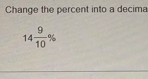 Change the percent into a decima
14(9)/(10)%