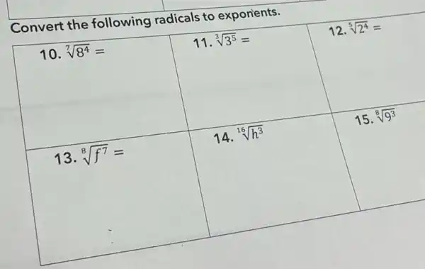 Convert the following radicals to exponents.