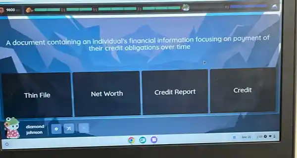 A document containing an individual's financial information focusing on payment of
their credit obligations over time
Thin File
Net Worth
Credit Report
Credit