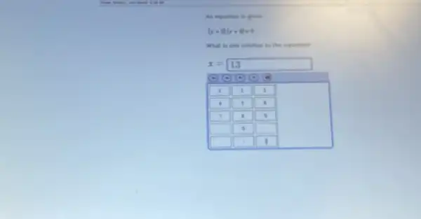 An equation is given.
(x+5)(x+8)=0
What is one solution to the equation?
x=13
(4)