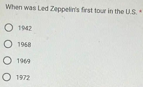 When was Led Zeppelin's first tour in the U.S.
1942
1968
1969
1972