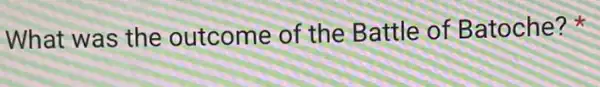 What was the outcome of the Battle of Batoche?