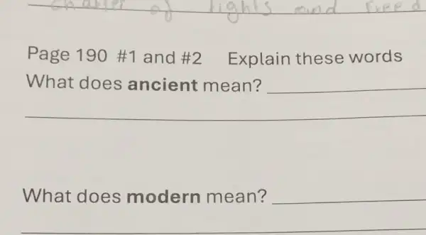 Page 190 #1 and #2 Explain these words
__
What does modern mean?