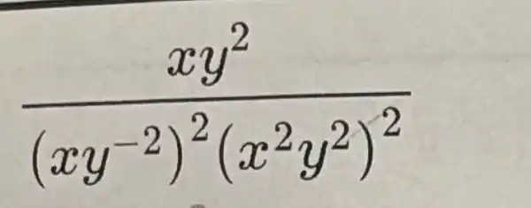 (xy^2)/((xy^-2))^(2(x^2y^2)^2)